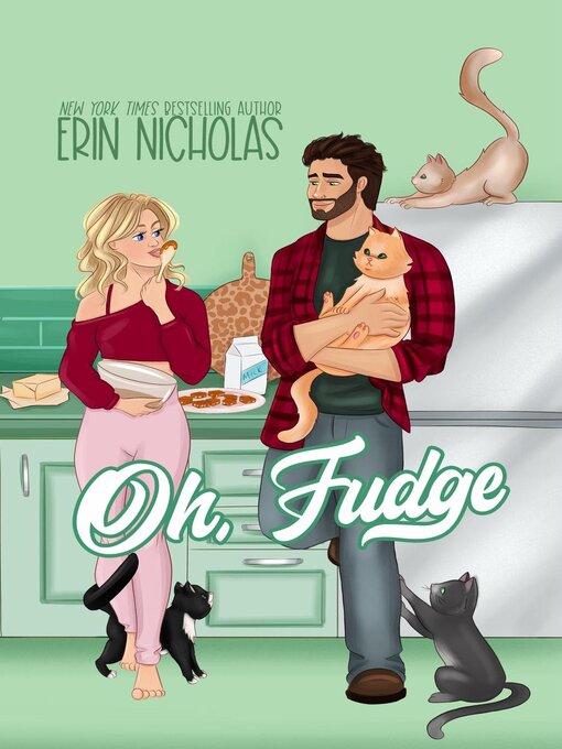 Title details for Oh, Fudge by Erin Nicholas - Available